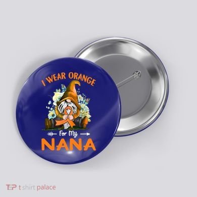 I Wear Orange Nana Multiple Sclerosis Ms Gnome Funny Gift Button