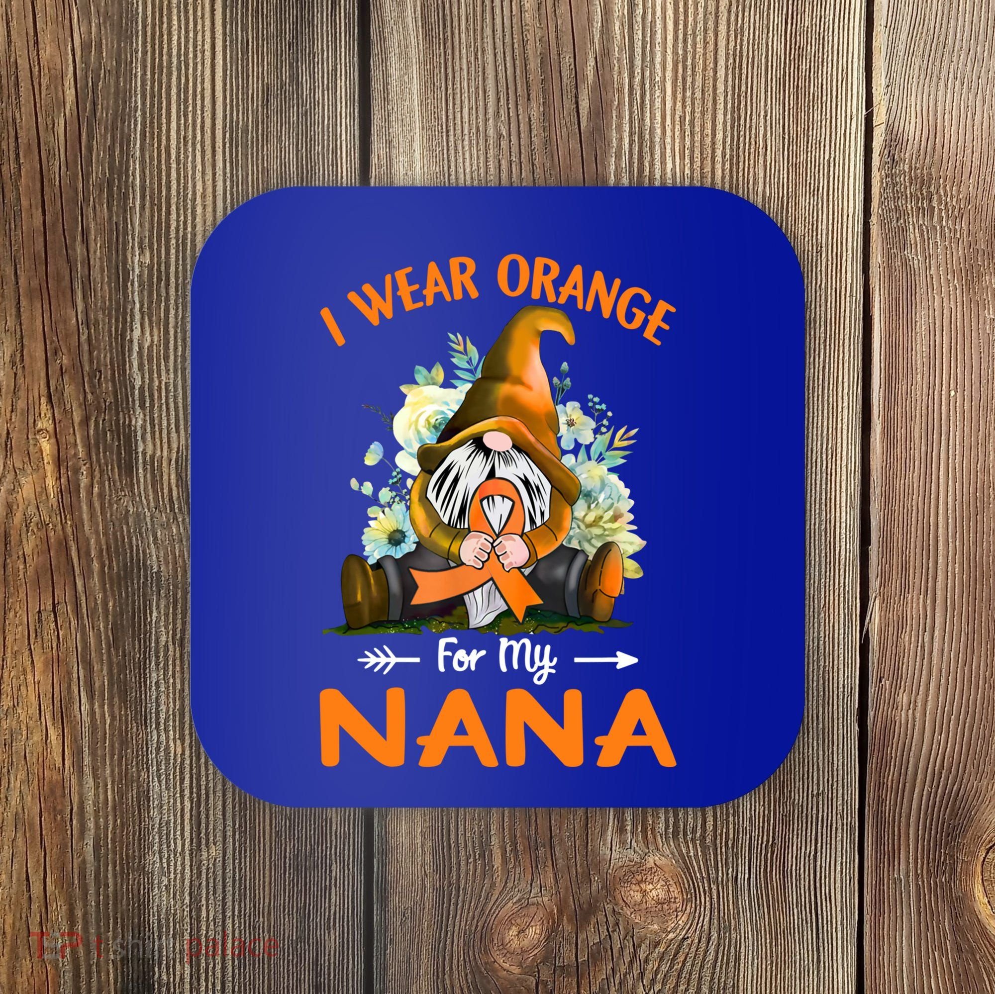 I Wear Orange Nana Multiple Sclerosis Ms Gnome Funny Gift Coaster