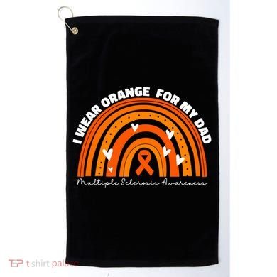 I Wear Orange For My Dad Ms Multiple Sclerosis Cute Gift Golf Towel
