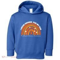 I Wear Orange For My Dad Ms Multiple Sclerosis Cute Gift Toddler Hoodie thumb 0