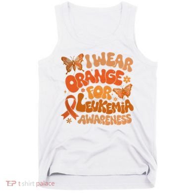 I Wear Orange For Leukemia Awareness Tank Top
