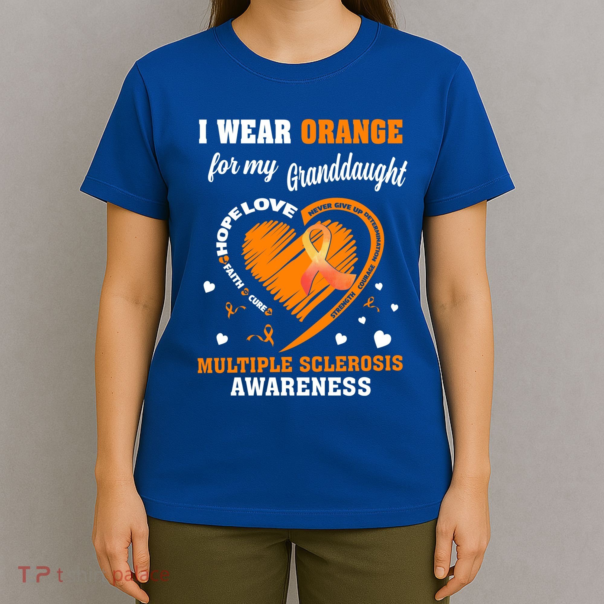 I Wear Orange For My Granddaughter Multiple Sclerosis Ms Gift T-Shirt