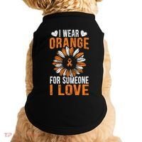 I Wear Orange For Someone I Love Leukemia Awareness Support Doggie Tank thumb 0