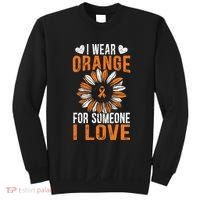I Wear Orange For Someone I Love Leukemia Awareness Support Sweatshirt thumb 0