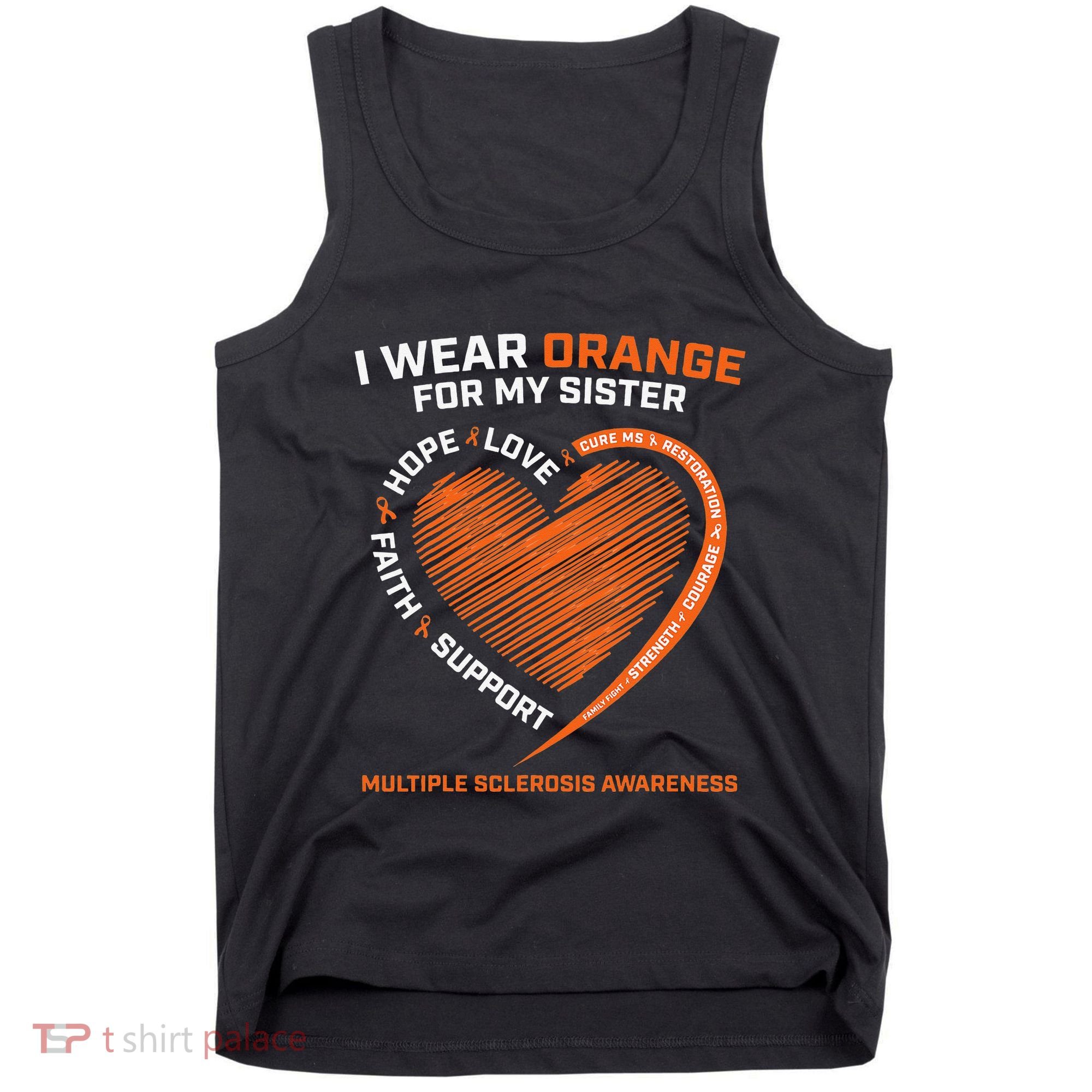 I Wear Orange For My Sister MS Multiple Sclerosis Awareness Tank Top