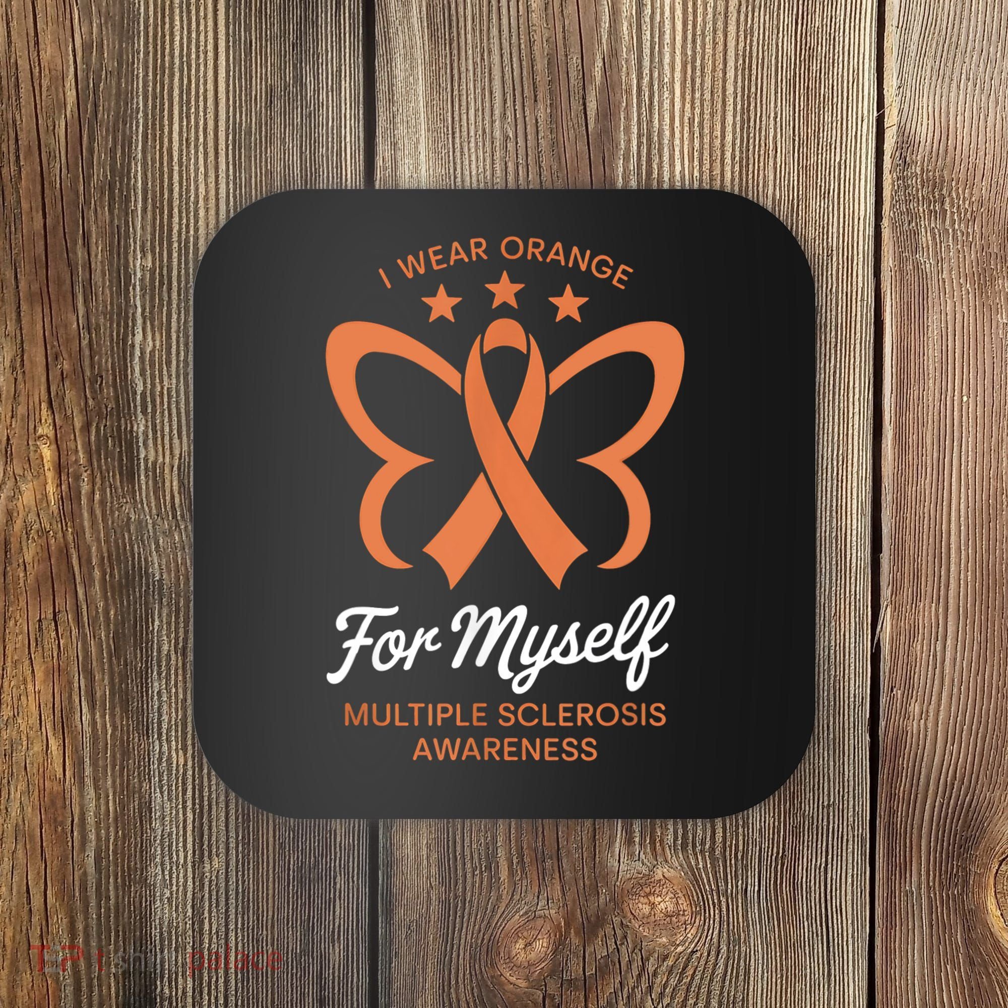 I Wear Orange For Myself Awareness Coaster