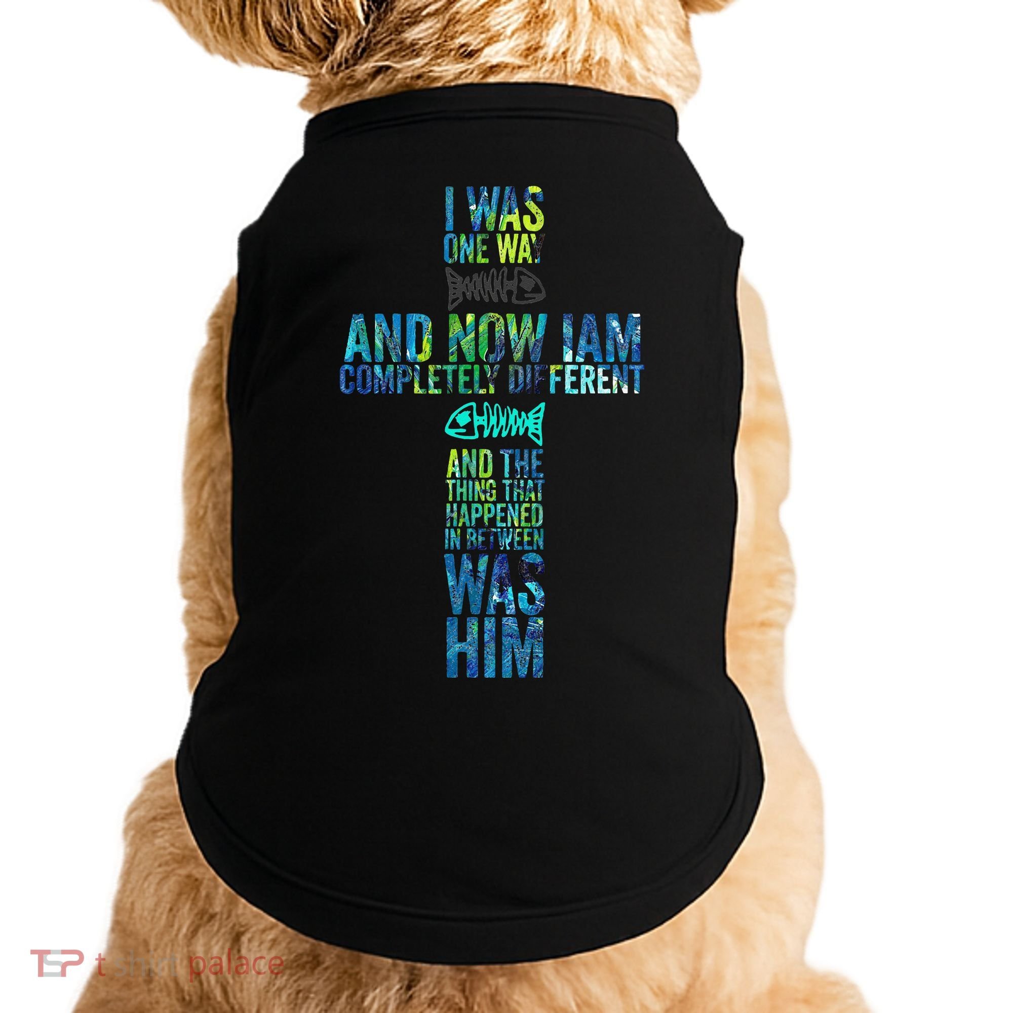 I WAS ONE WAY THE CHOSEN Doggie Tank