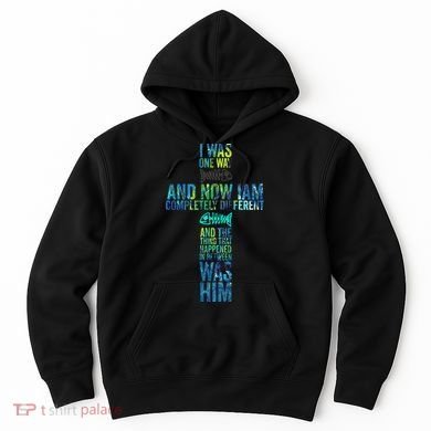 I WAS ONE WAY THE CHOSEN Hoodie