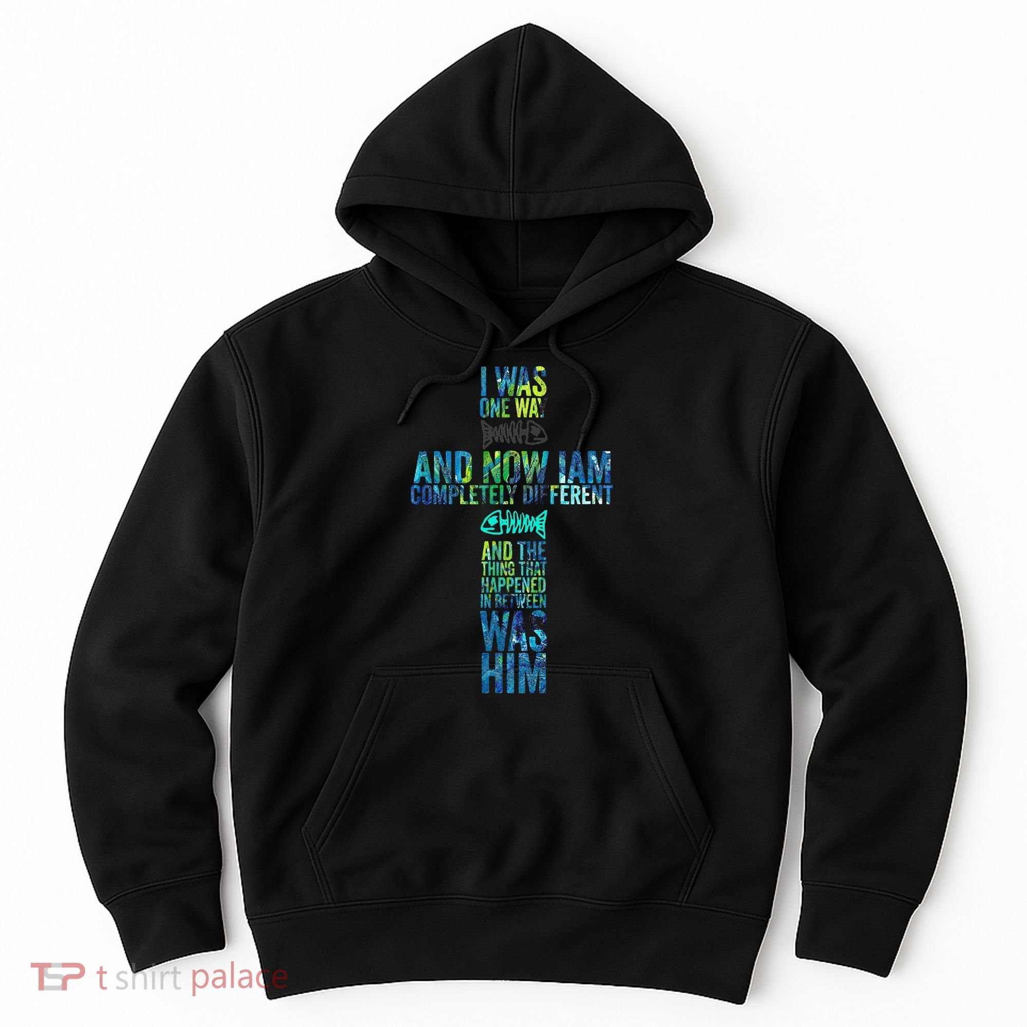 I WAS ONE WAY THE CHOSEN Hoodie