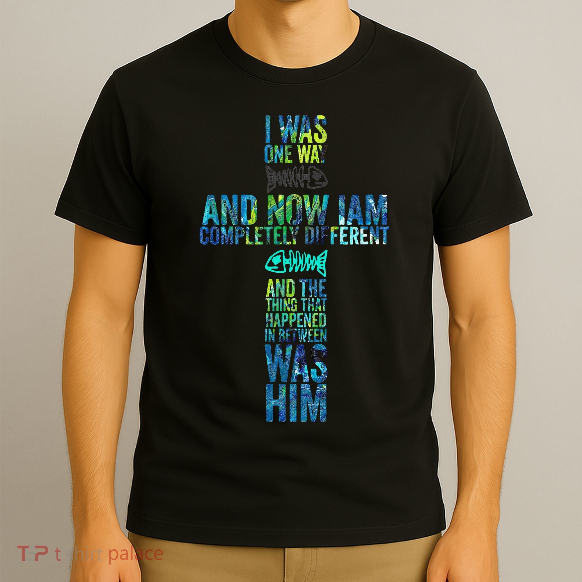 I WAS ONE WAY THE CHOSEN T-Shirt