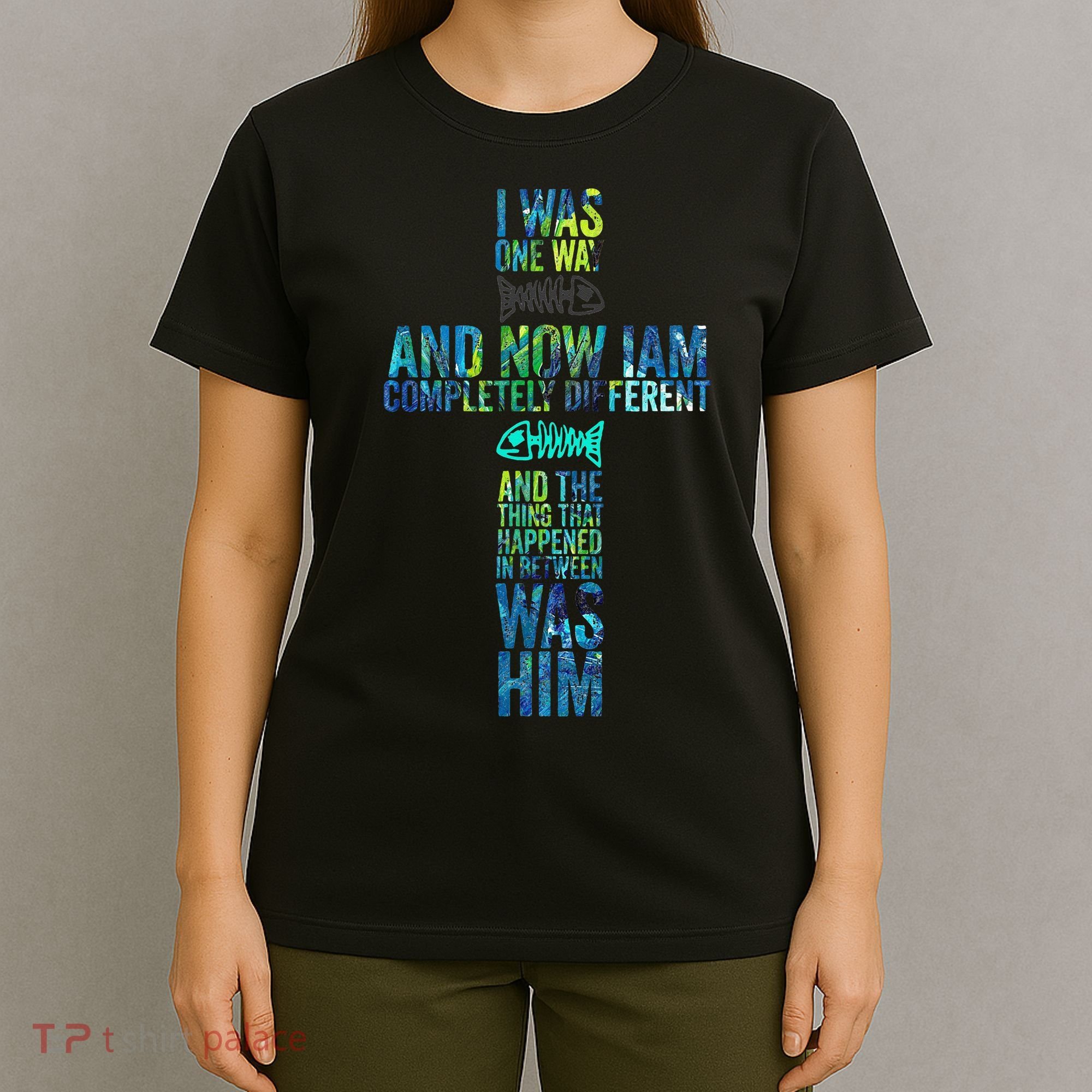 I WAS ONE WAY THE CHOSEN T-Shirt