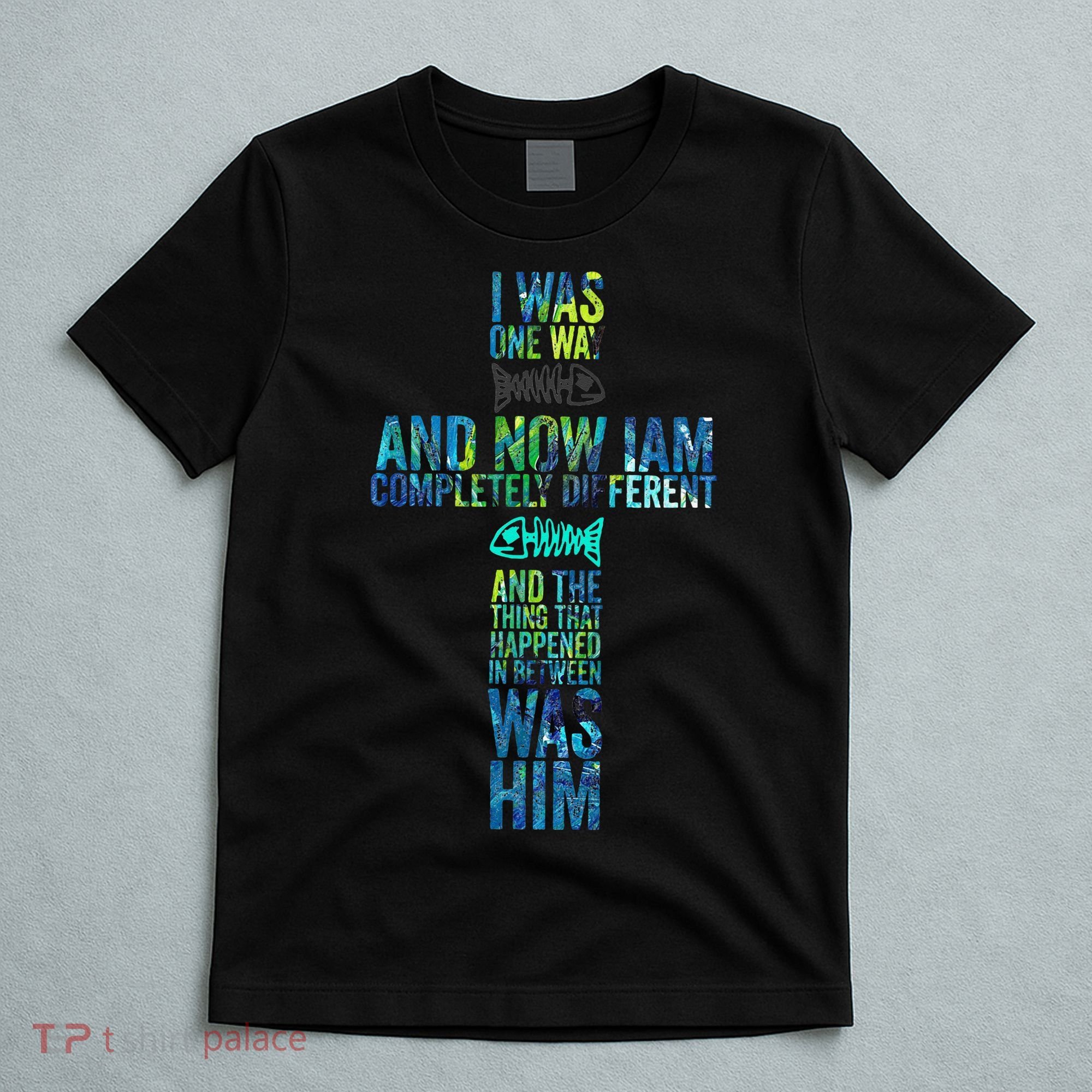 I WAS ONE WAY THE CHOSEN T-Shirt