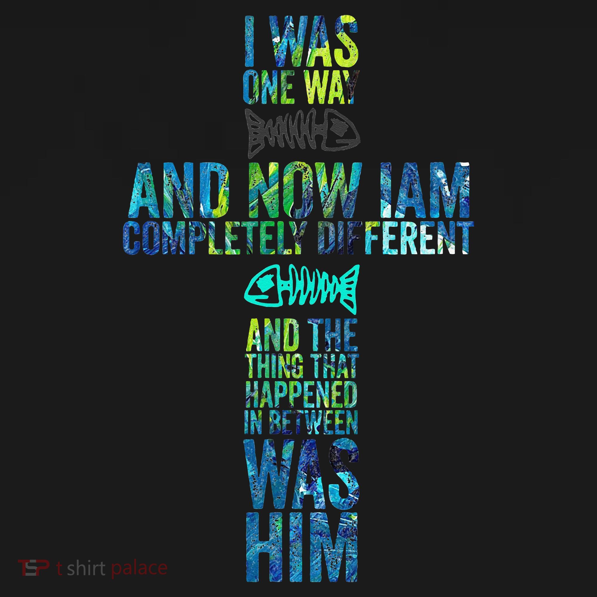 I WAS ONE WAY THE CHOSEN T-Shirt
