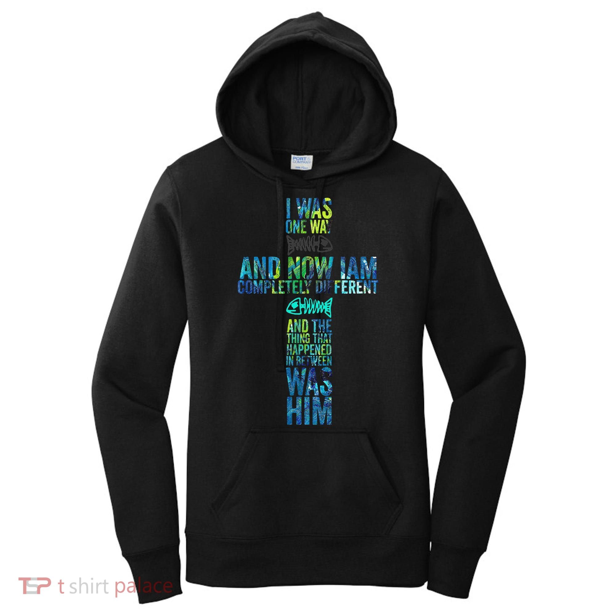 I WAS ONE WAY THE CHOSEN Women's Hoodie