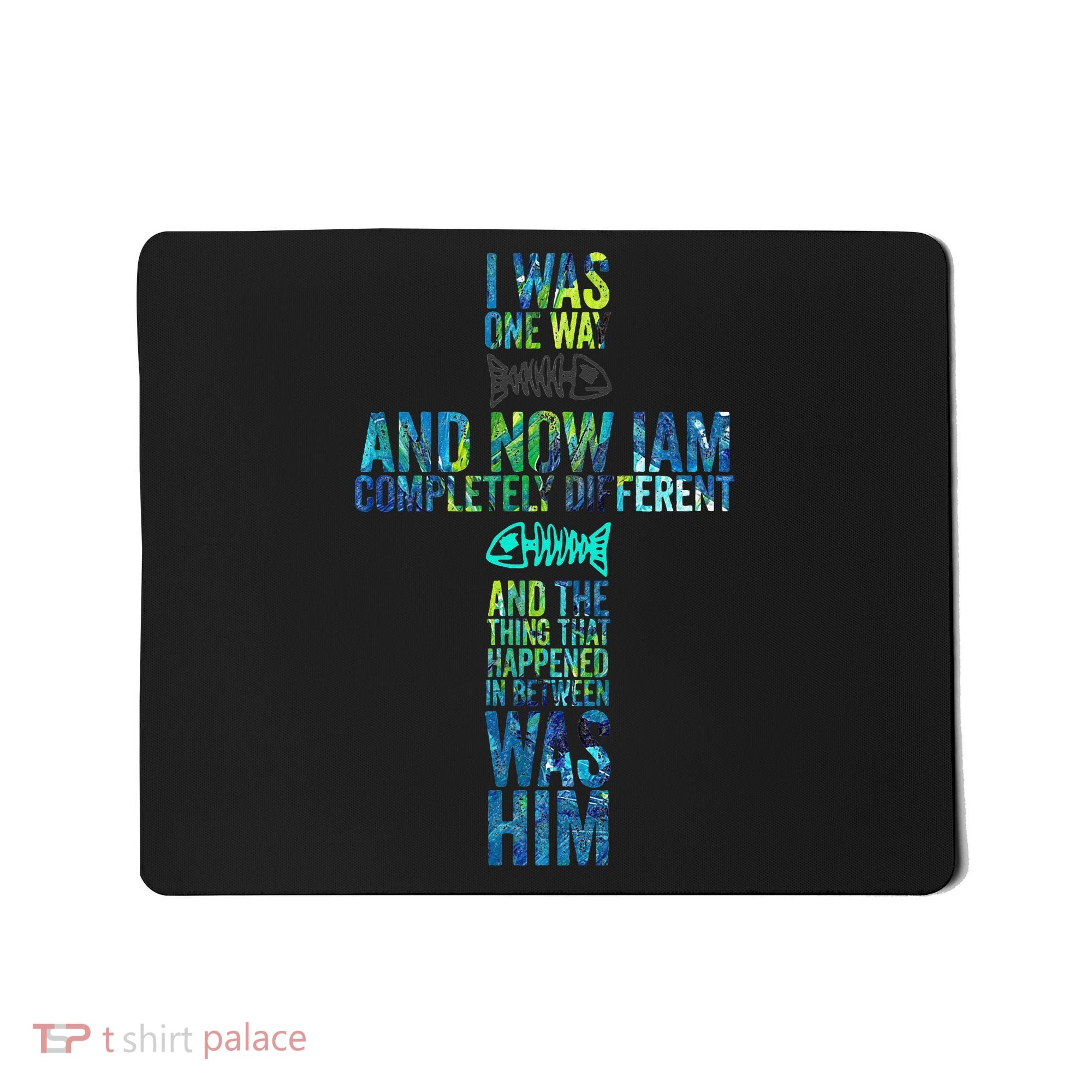 I WAS ONE WAY THE CHOSEN Mousepad