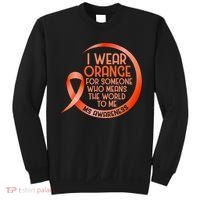 I Wear Orange For Someone Ms Multiple Sclerosis Awareness Sweatshirt thumb 0