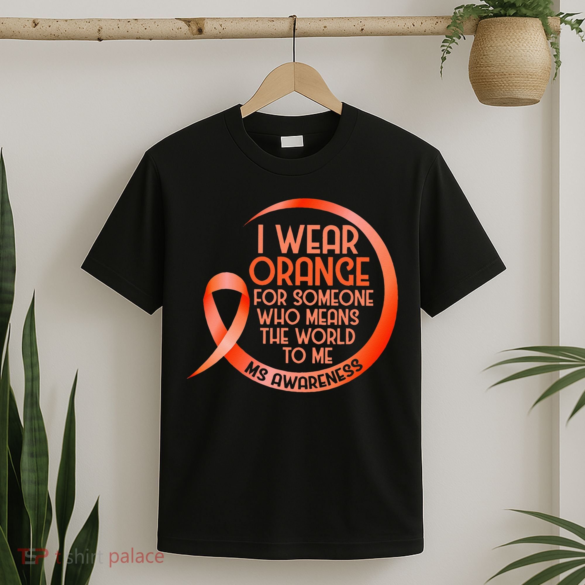 I Wear Orange For Someone Ms Multiple Sclerosis Awareness T-Shirt