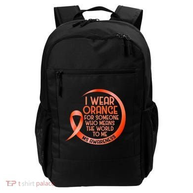 I Wear Orange For Someone Ms Multiple Sclerosis Awareness Backpack
