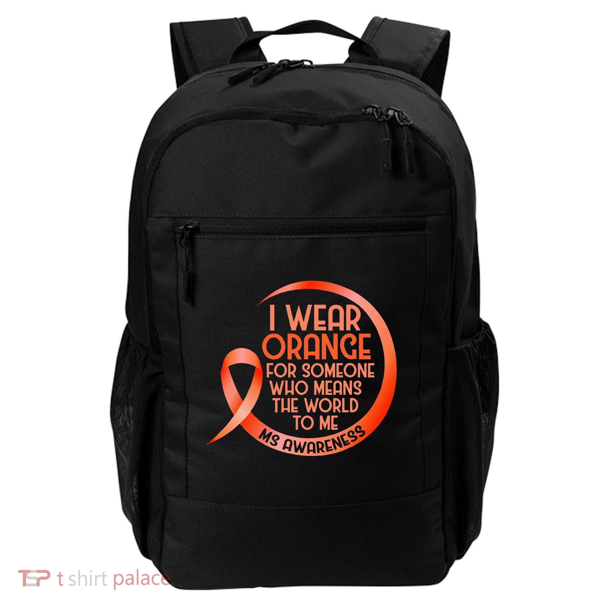 I Wear Orange For Someone Ms Multiple Sclerosis Awareness Backpack