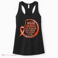 I Wear Orange For Someone Ms Multiple Sclerosis Awareness Women's Tank Top thumb 0