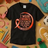 I Wear Orange For Someone Ms Multiple Sclerosis Awareness Kids T-Shirt thumb 3