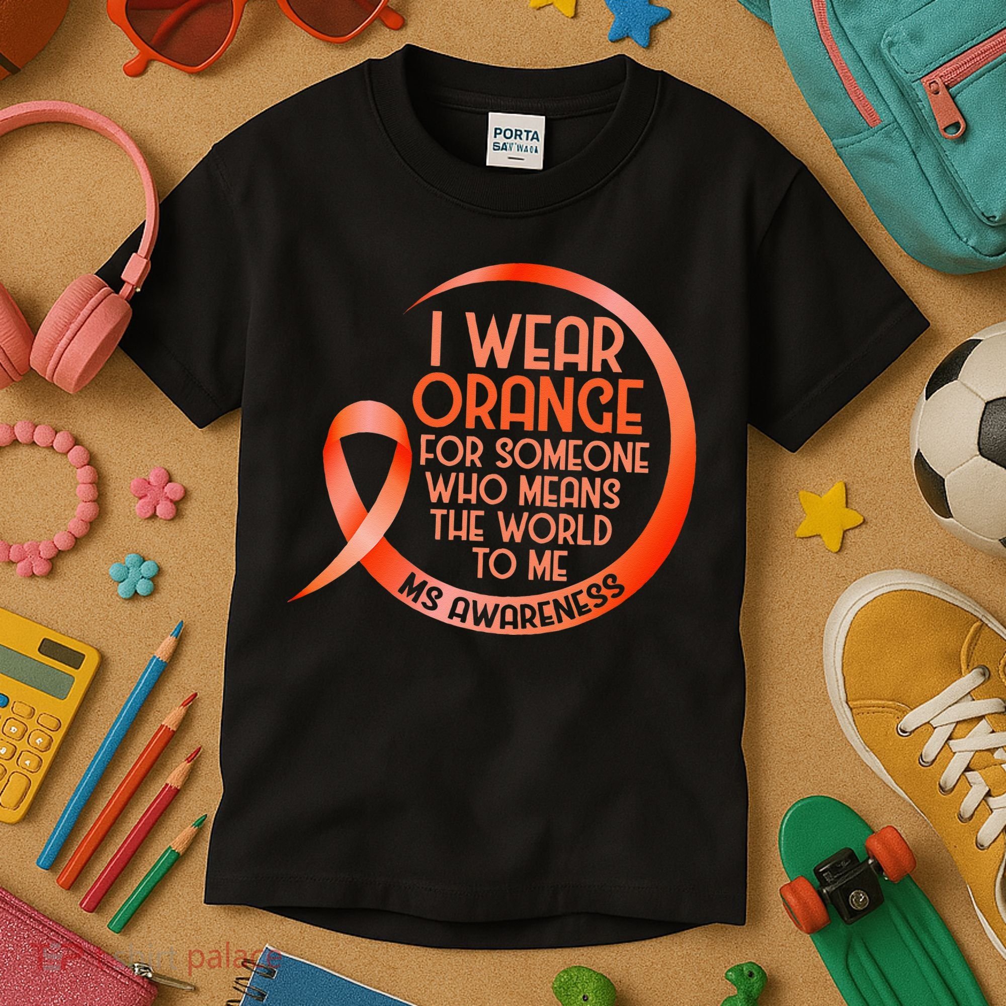 I Wear Orange For Someone Ms Multiple Sclerosis Awareness Kids T-Shirt