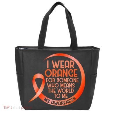 I Wear Orange For Someone Ms Multiple Sclerosis Awareness Tote Bag