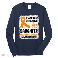 I Wear Orange For My Daughter Multiple Sclerosis Awareness Long Sleeve Shirt thumb 0