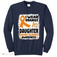 I Wear Orange For My Daughter Multiple Sclerosis Awareness Sweatshirt thumb 0