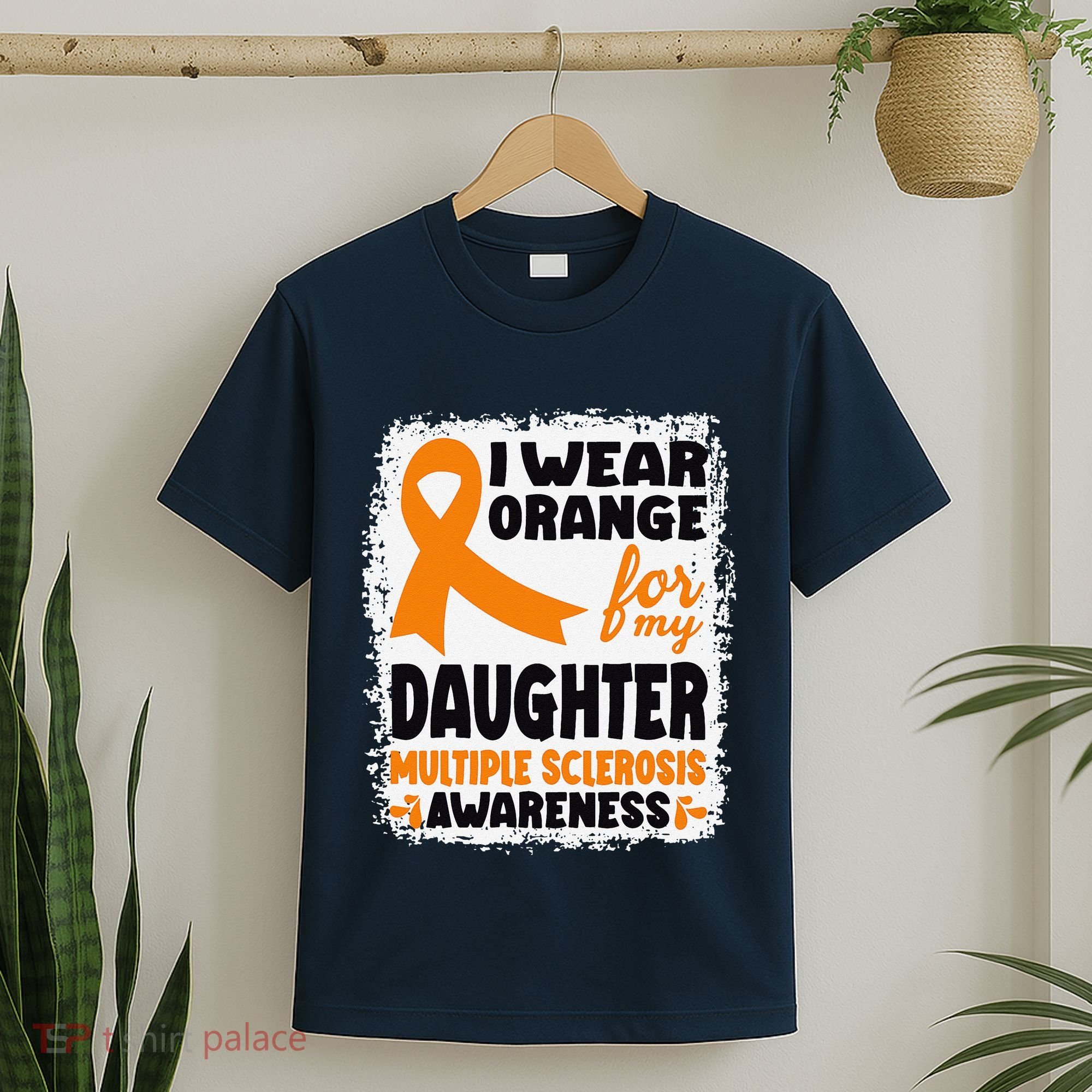 I Wear Orange For My Daughter Multiple Sclerosis Awareness T-Shirt