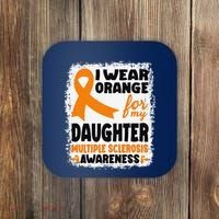 I Wear Orange For My Daughter Multiple Sclerosis Awareness Coaster thumb 0