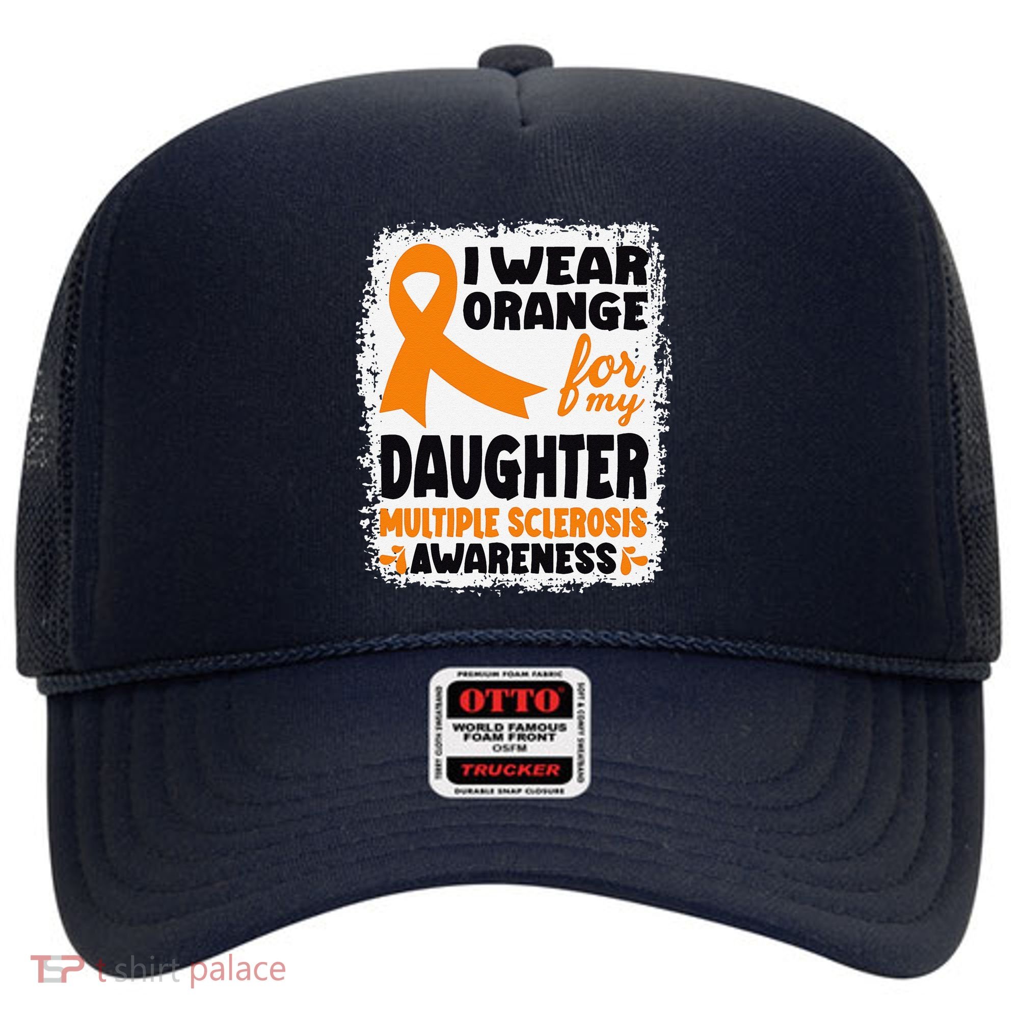 I Wear Orange For My Daughter Multiple Sclerosis Awareness Hat