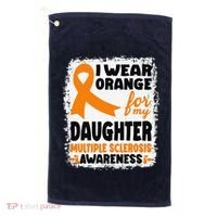 I Wear Orange For My Daughter Multiple Sclerosis Awareness Golf Towel thumb 0