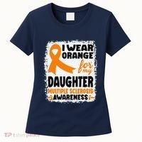 I Wear Orange For My Daughter Multiple Sclerosis Awareness Women's T-Shirt thumb 0