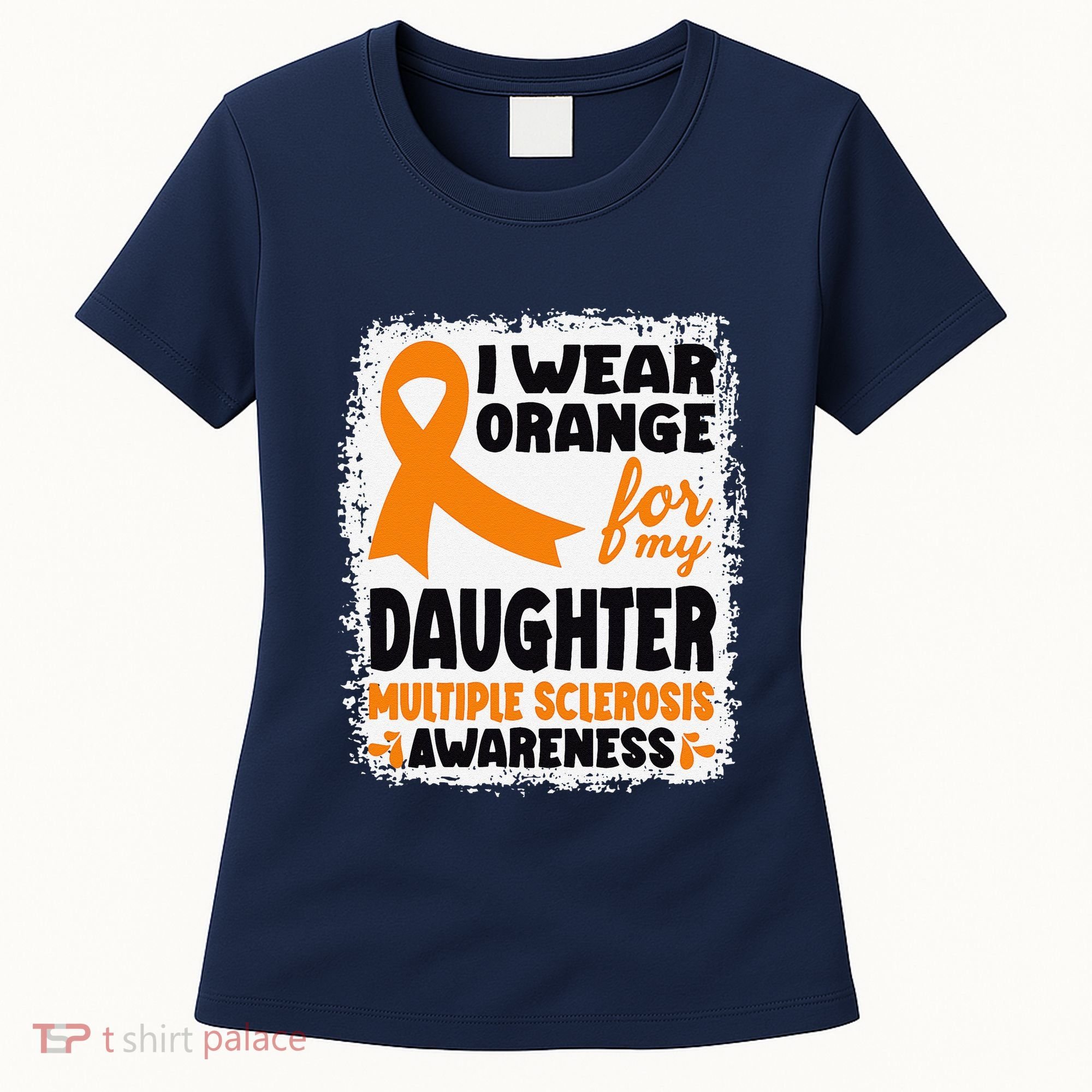 I Wear Orange For My Daughter Multiple Sclerosis Awareness Women's T-Shirt