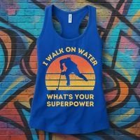 I Walk On Water Whats Your Superpower Ice Hockey Christmas Meaningful Gift Women's Tank Top thumb 3