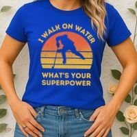 I Walk On Water Whats Your Superpower Ice Hockey Christmas Meaningful Gift Women's T-Shirt thumb 2