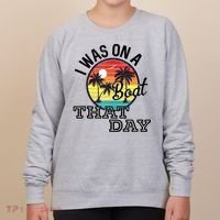 I Was On A Boat That Day Country Music Lyrics Women's Sweatshirt thumb 0
