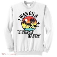 I Was On A Boat That Day Country Music Lyrics Sweatshirt thumb 0
