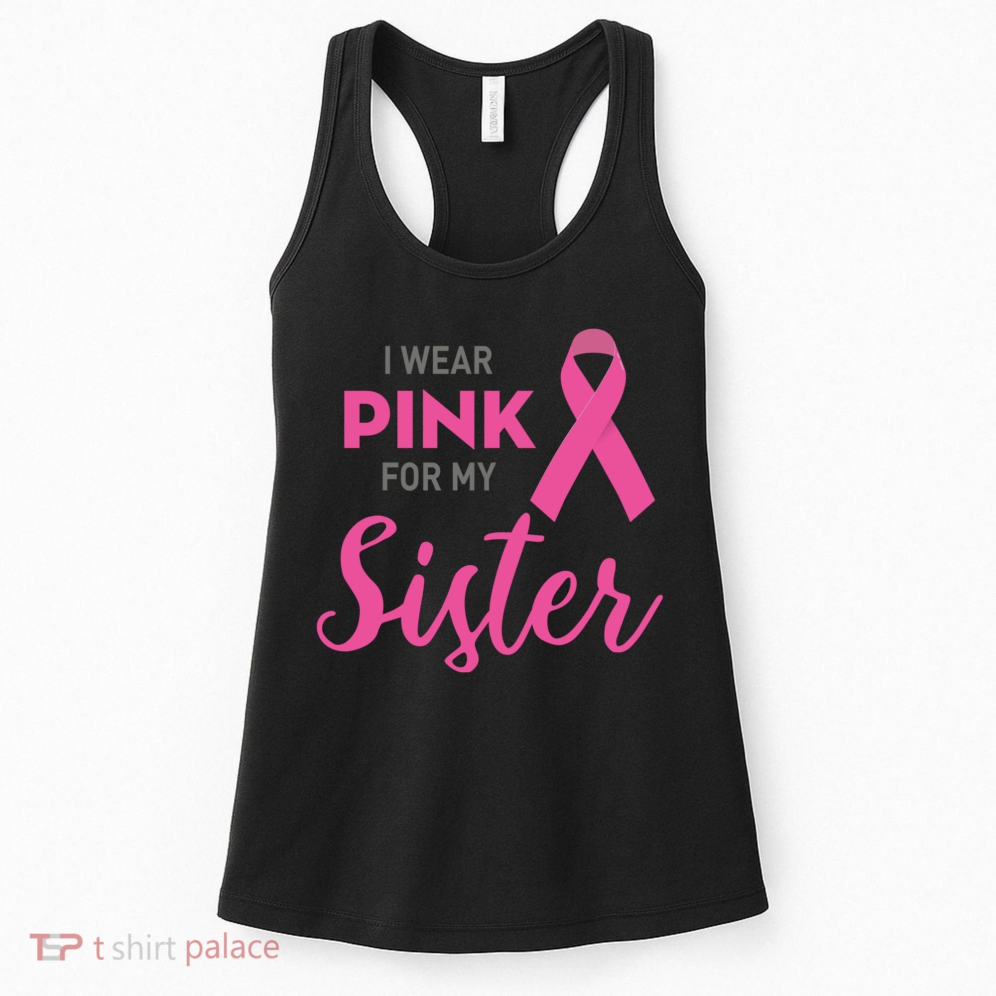 I Wear Pink For My Sister Breast Cancer Awareness Women's Tank Top