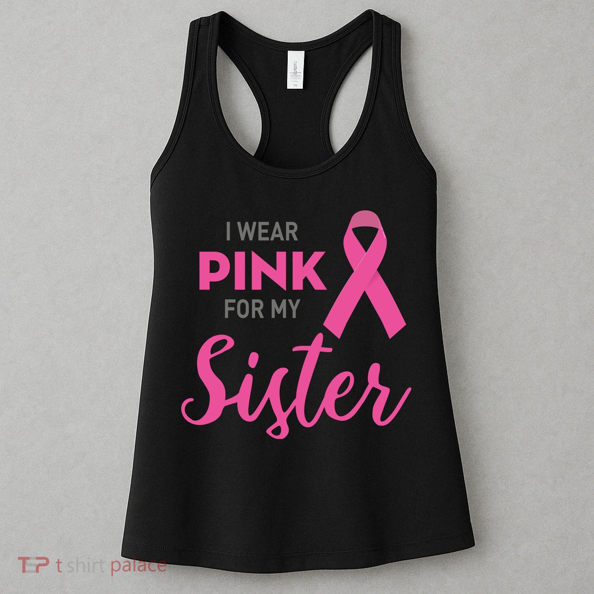I Wear Pink For My Sister Breast Cancer Awareness Women's Tank Top