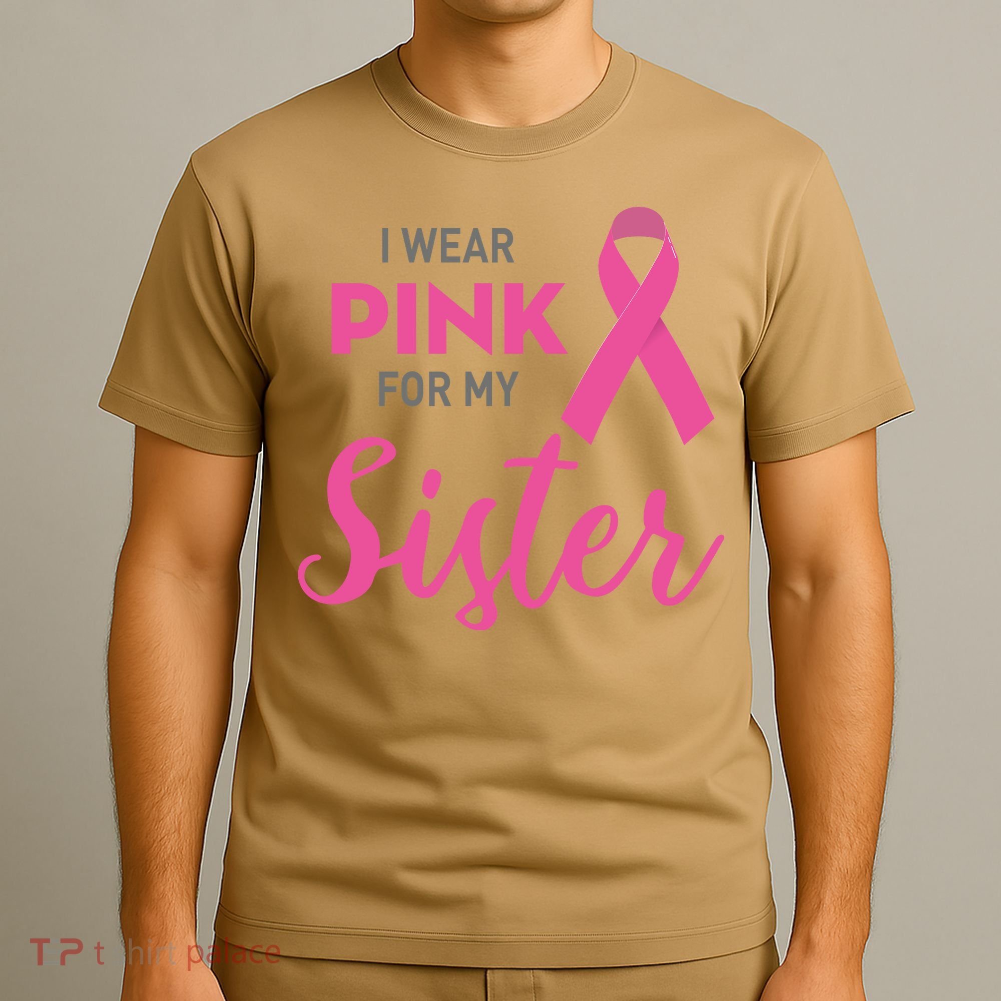 I Wear Pink For My Sister Breast Cancer Awareness T-Shirt