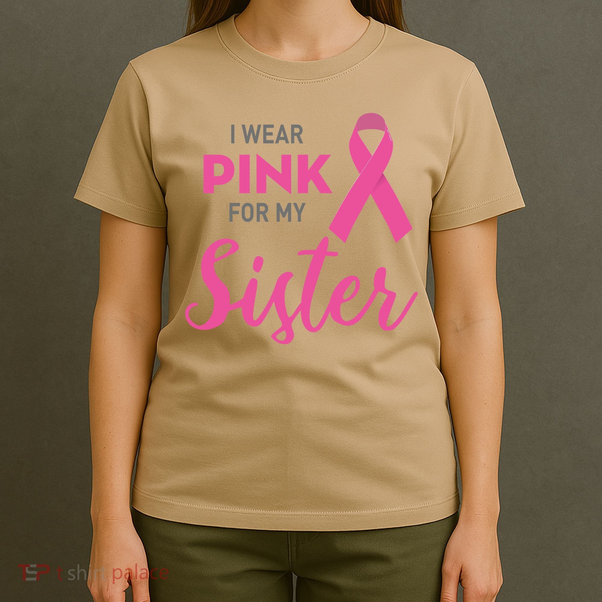 I Wear Pink For My Sister Breast Cancer Awareness T-Shirt