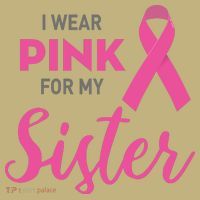 I Wear Pink For My Sister Breast Cancer Awareness T-Shirt thumb 7