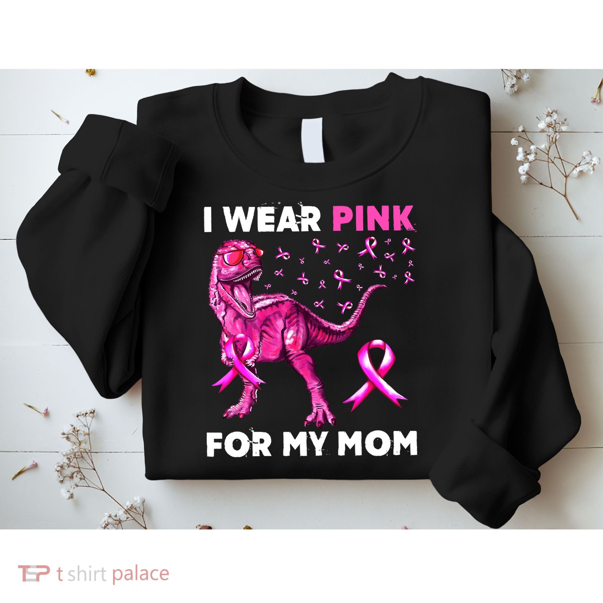 I Wear Pink For My Mom Dinosaur Breast Cancer Awareness Sweatshirt