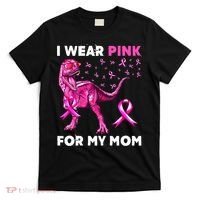 I Wear Pink For My Mom Dinosaur Breast Cancer Awareness T-Shirt thumb 0