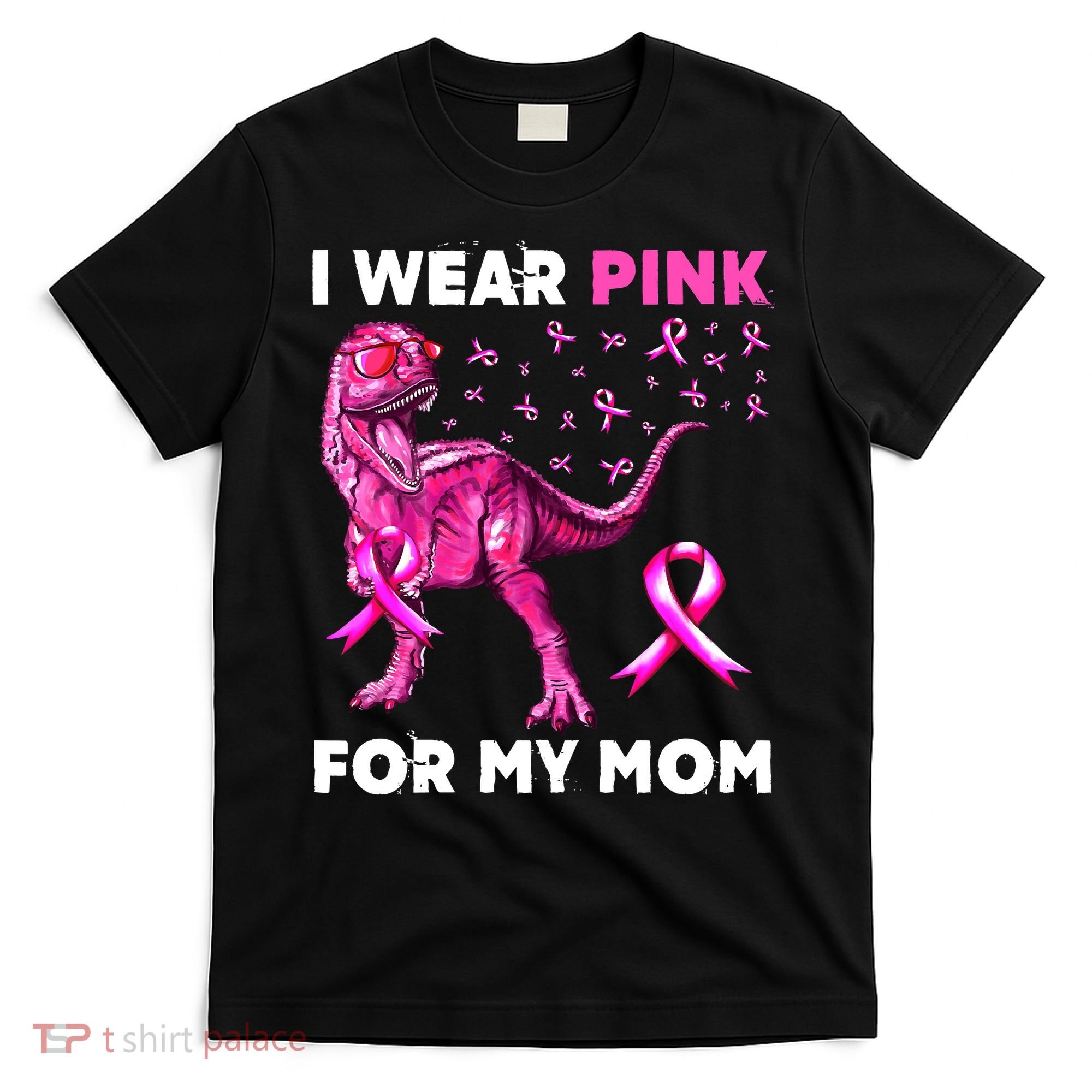 I Wear Pink For My Mom Dinosaur Breast Cancer Awareness T-Shirt