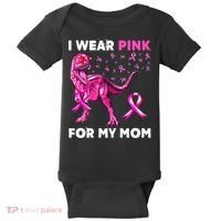 I Wear Pink For My Mom Dinosaur Breast Cancer Awareness Baby Bodysuit thumb 0