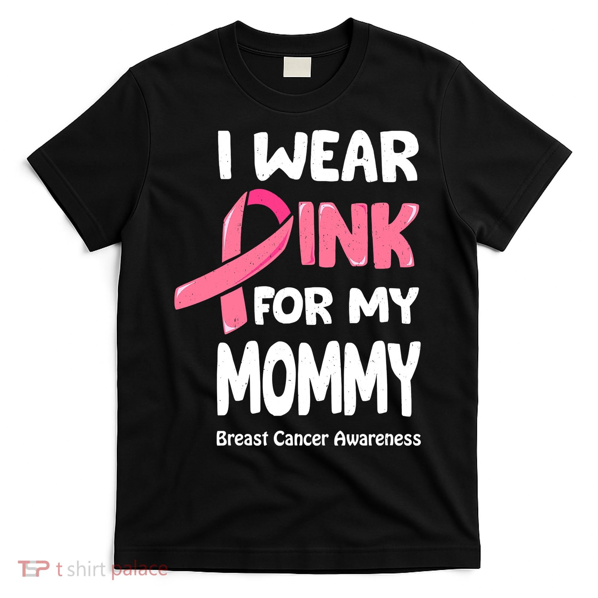 I Wear Pink For My Mommy Breast Cancer Mommy T-Shirt