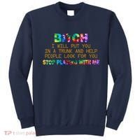 I Will Put You In A Trunk And Help People Look For You Sweatshirt thumb 0